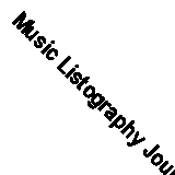 Music Listography Journal: Your Life in Highly Rated eBay Seller Great Prices